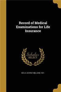 Record of Medical Examinations for Life Insurance