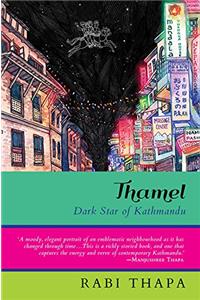 Thamel: Dark Star of Kathmandu