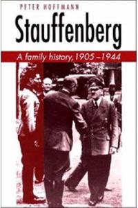 Stauffenberg: A Family History, 1905-1944