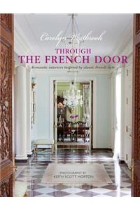 Through the French Door: Romantic Interiors Inspired by Classic French Style