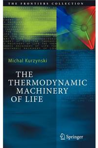 Thermodynamic Machinery of Life