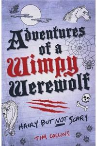 Adventures of a Wimpy Werewolf : Hairy But Not Scary