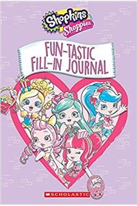 Fun-Tastic Fill-In Journal (Shopkins: Shoppies)