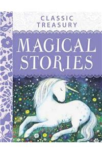 Classic Treasury Magical Stories: Contains Over 30 Enchanting Stories That Will Captivate Youn: Contains Over 30 Enchanting Stories That Will Captivate Youn