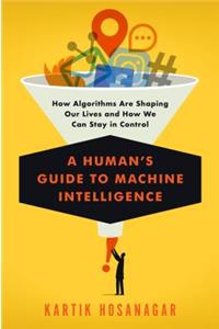 A Human's Guide To Machine Intelligence