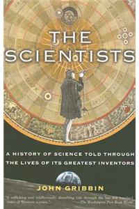 Scientists: A History of Science Told Through the Lives of Its Greatest Inventors