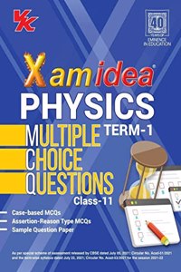 Xam Idea CBSE MCQs Chapterwise For Term I, Class 11 Physics (With massive Question Bank and OMR Sheets for real-time practise)