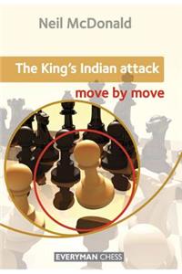 The King's Indian Attack: Move by Move