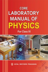 Core Laboratory Manual of Physics for Class XI