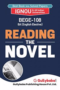 BEGE-108/EEG8 Reading The Novel(IGNOU Help Book BEGE108/EEG-8 in English Medium)