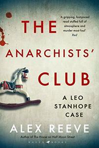 The Anarchists' Club: A Leo Stanhope Case