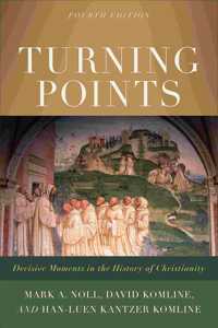 Turning Points: Decisive Moments in the History of Christianity