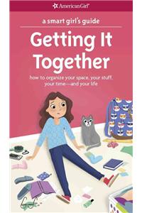 Smart Girl's Guide: Getting It Together