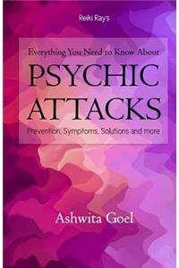 Everything You Need to Know About Psychic Attacks