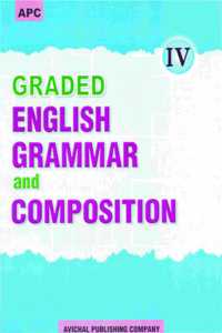 Graded English Grammar And Composition - Iv