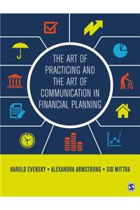 The Art of Practicing and the Art of Communication in Financial Planning