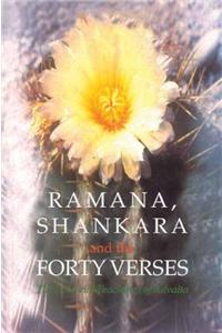 Ramana, Sankara and the Forty Verses: The Essential Teachings of Advaita