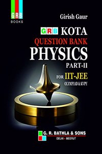 GRB Question Bank Physics for JEE (Part- II) - Examination 2021-22