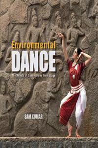 ENVIRONMENTAL DANCE : The Beauty of Dance, Away from Stage