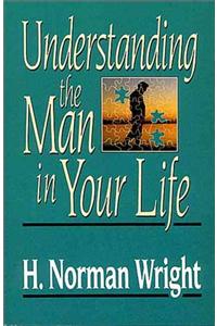 Understanding the Man in Your Life