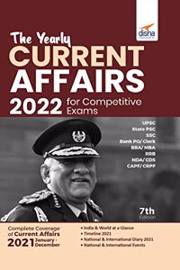 The Yearly Current Affairs 2022 for Competitive Exams (UPSC, State PSC, SSC, Bank PO/ Clerk, BBA, MBA, RRB, NDA, CDS, CAPF, CRPF) 7th Edition