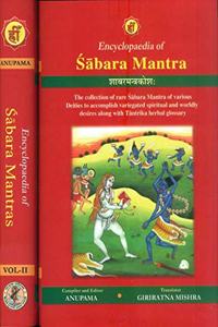 Encyclopaedia of Sabar Mantra -The Collection of Rare Sabara Mantra of Various Deities to Accomplish Variegated Spiritual and Worldly Desires along with Tantrika Herbal Glossary (Set of 2 Volumes)