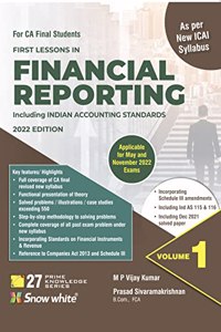 Snowwhite's First Lessons in Financial Reporting including Indian Accounting Standards (Ind-AS) in 2 volumes - 2022 Edition for CA Final Students - Applicable for May and November 2022 Exams