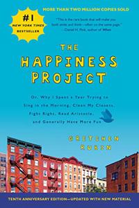 The Happiness Project  Tenth Anniversary Edition