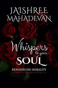 Whispers to your Soul: Reminiscing Morality