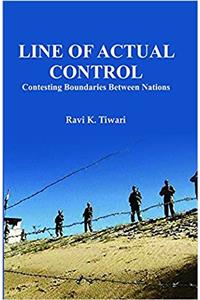 Line of Actual Control : Contesting Boundaries Between Nations