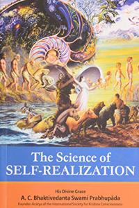 The Science Of Self Realization Collected Talks & Essays On Realizing God In Daily life