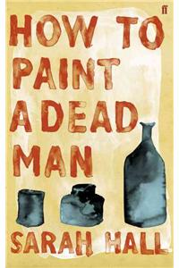 How to Paint a Dead Man