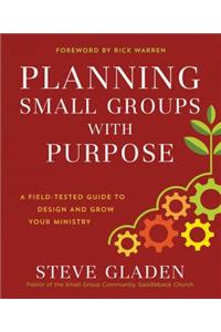 Planning Small Groups with Purpose