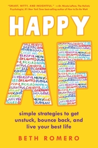 Happy AF: Simple Strategies to Get Unstuck, Bounce Back, and Live Your Best Life