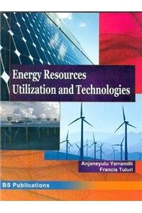 Energy Resources, Utilization and Technologies