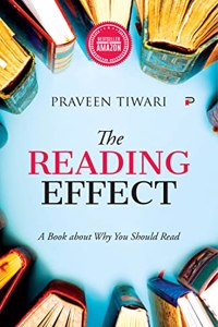 The Reading Effect: A Book about Why You Should Read