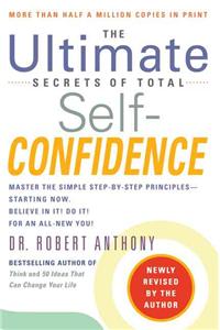 Ultimate Secrets of Total Self-Confidence