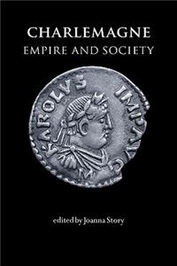 Charlemagne: Empire and Society