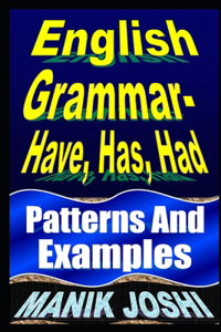 English Grammar- Have, Has, Had