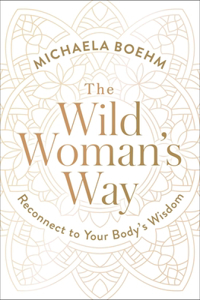 Wild Woman's Way