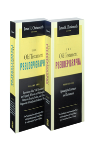 Old Testament Pseudepigrapha, Two-Volume Set: Apocalyptic Literature and Testaments; Expansions of the Hebrew Bible