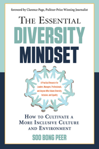 Essential Diversity Mindset: How to Cultivate a More Inclusive Culture and Environment