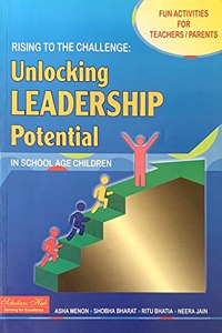 UNLOCKING LEADERSHIP POTENTIAL IN SCHOOL AGE CHILDREN