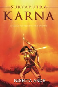 Suryaputra Karna: Chasing my Identity and Dreams