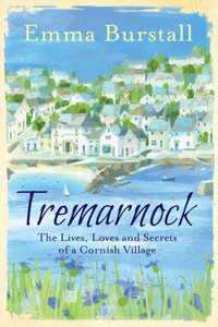 Tremarnock: Secrets in a Cornish Village Volume 1