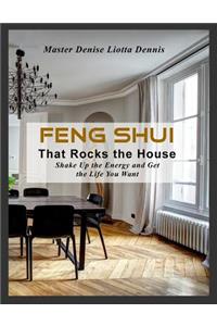 Feng Shui That Rocks the House