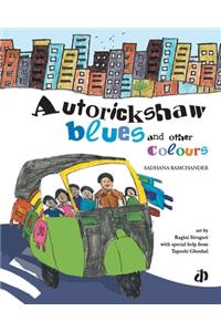 Autorickshaw Blues and Other Colours