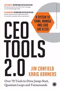 CEO Tools 2.0: A System to Think, Manage and Lead Like a CEO