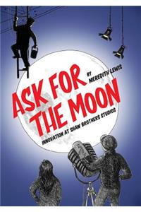 Ask for the Moon