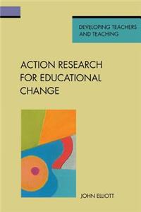 Action Research for Educational Change